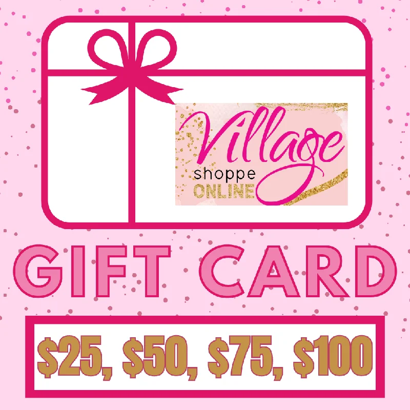 The Village Shoppe Online Gift Card